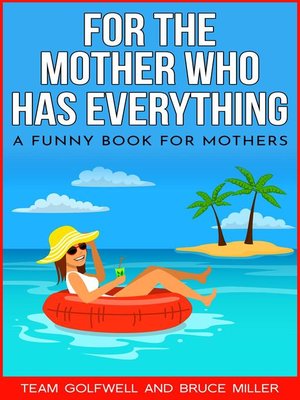 cover image of For the Mother Who Has Everything